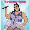 The Found Greeting Cards 100% That Birthday Bitch Card 2 The Found Greeting Cards 100% That Birthday Bitch Card