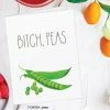 Printed Canvas Greeting Cards Bitch Peas Card