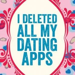 Paper E. Clips Greeting Cards I Deleted All My Dating Apps Valentine's Card