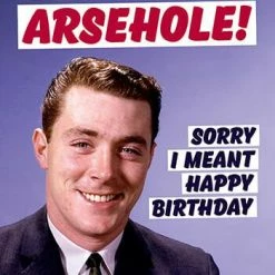 Dean Morris Greeting Cards Fuck You Arsehole Birthday Card