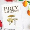 Printed Canvas Holy Shiitake Card