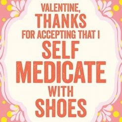 Paper E. Clips Greeting Cards I Self Medicate With Shoes Valentine's Card