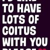 Dean Morris I'd Like To Have Coitus With You Valentines Card Greeting Cards