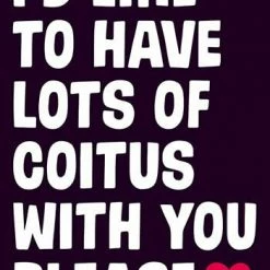 Dean Morris I'd Like To Have Coitus With You Valentines Card Greeting Cards