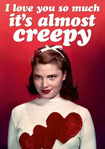 Dean Morris It's Almost Creepy Valentine's Card Greeting Cards 3 Dean Morris It's Almost Creepy Valentine's Card Greeting Cards
