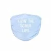 About Face Designs Livin' The Scrub Life Face Mask