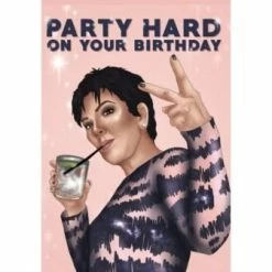 Paper E. Clips Party Hard Kris Jenner Birthday Card