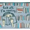 Blue Q Pencil Case Fuck Off I'm Reading