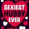 Dean Morris Sexiest Hubby Ever Valentines Card