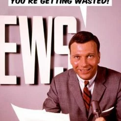 Dean Morris The Main News You're Getting Wasted Card Greeting Cards