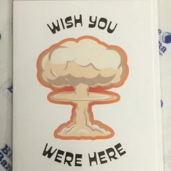 Well...That's Awkward Wish You Were Here Mushroom Cloud Card
